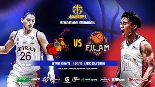 Letran Knights vs Lakas California | ASIABASKET 2025 International Invitational