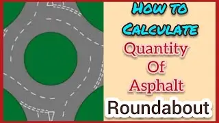 How to Calculate Quantity of Asphalt In Roundabout | Urdu / Hindi | All About Civil Engineer