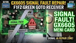GX6605 SIGNAL FAULT REPIR | F1F2 GREEN GOTO RECIVER SIGNAL FAULT REPIR | GX6605 MENI CARD SIGNAL dk