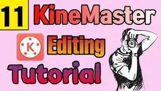 Kine Master Editing Tutorial 11 | Editing Tutorial for beginners |  @KineMaster | Cresoo