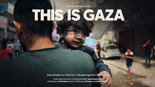 'This is Gaza' - trailer for a new Channel 4 film