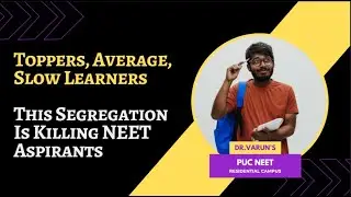 Toppers, Average, Slow Learners: This Segregation Is Killing NEET Aspirants | Dr Varun Murthy