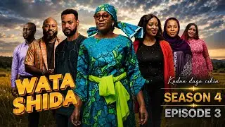 WATA SHIDA KADAN DAGA CIKIN SEASON 4 EPISODE 3