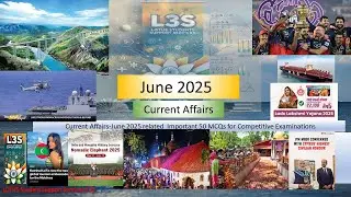 June 2025 Monthly Current Affairs # Top 50 MCQs | India and World Current Affairs #SSC,Banking,UPSC