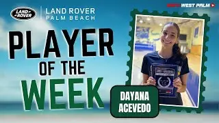 Land Rover Palm Beach Player of the Week - Dayana Acevedo