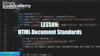 HTML Document Standards | Learn HTML | Codecademy Walkthrough