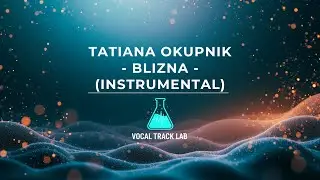 TATIANA OKUPNIK - BLIZNA (INSTRUMENTAL)