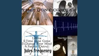 Time Gone Come
