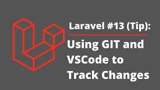 Laravel #13: Using GIT and VSCode to Track Changes [Tagalog]