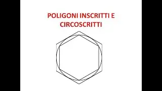 Poligoni inscritti e circoscritti