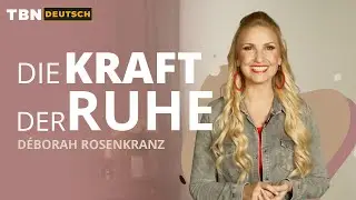 Déborah Rosenkranz: Mach mal Pause! | TBN Deutsch