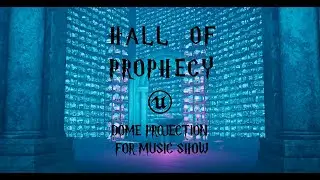 Hall Of Prophecy | Dome projection for music show