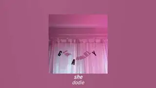 dodie - she (slowed + reverb)