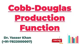 Cobb-Douglas Production Function | Cobb Douglas Production Function | Production Function | UPSC