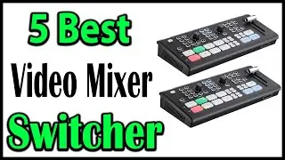 TOP 5 Best Video Mixer Switcher Review 2025