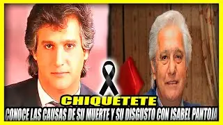 LA VIDA Y TRISTE FINAL DE CHIQUETETE | Su disgusto con Isabel Pantoja