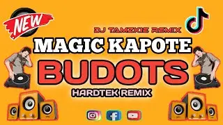 🔥MAGIC KAPOTE ( HARDTEK REMIX ) BLAKDYAK FT. DJ TAMZKIE REMIX 💥 TikTok Viral Trending | BUDOTS