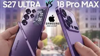 iPhone 18 Pro MAX vs Galaxy S27 Ultra: Latest Leaks | Apple 2026 vs Samsung 2027 New Upgrades!