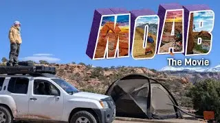 Moab the Movie! Overland Camping in Moab Utah!
