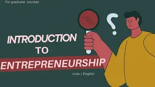 Introduction to Entrepreneurship in Urdu | Elements, Examples & Quotes | BS Students Course