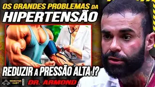 HIPERTENSÃO ! COMO CONTROLAR A PRESSÃO ALTA !? | DR. LUIZ ARMOND
