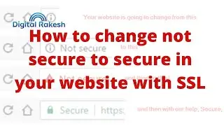 How to change not secure to secure in your website with SSL