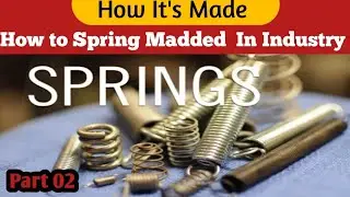 how springs are maded in industry part 02 | how it's made