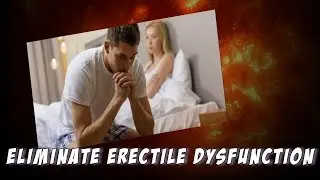 How To Get Rid Of Erectile Dysfunction Naturally - How To Stop Erectile Dysfunction In 3 Steps