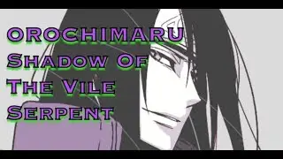 OROCHIMARU Shadow Of The Vile Serpent