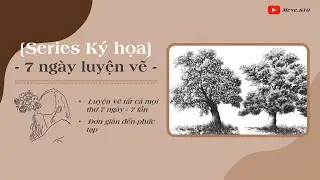 [Ký họa - Luyện tập cơ bản] || Ký họa cây - Ngày 2