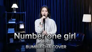 Number one girl - ROS&Eacute; | Bumblecha Cover