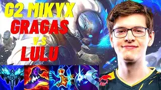 G2 MIKYX CARRY THE GAME AS SUPPORT PLAYER | GRAGAS VS LULU |EUW  PATCH 11.4| Full Gameplay