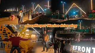 muzaffarpur Marine drive sikandarpur  bihar vlog #bksahvlog #vlog