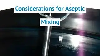 Aseptic Mixing Tanks: Applications & Considerations
