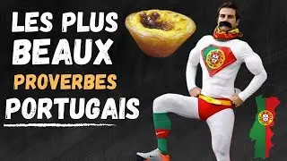 Les Proverbes Portugais - Les Plus Beaux Proverbes du Portugal