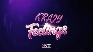 K-ART - Krazy Feelings (Melodic Riddim)