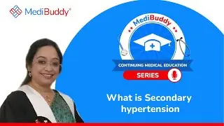 What is Secondary Hypertension | Hypertension Update | Dr Adrija | CME Session | MediBuddy