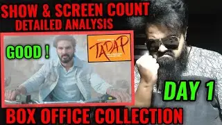 TADAP BOX OFFICE COLLECTION DAY 1 | AHAN SHETTY | TARA SUTARIA | FINAL PREDICTION | GOOD