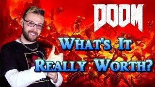 Doom 2016 Review - What's it Really Worth?