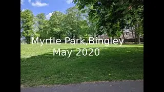 Myrtle Park, Bingley May 2020
