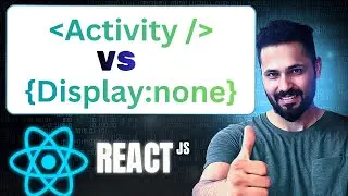 React Activity vs Display: The Real Difference Explained with Code  |  React 19.2 New Feature