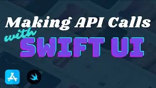 Making an API Call with SwiftUI 2