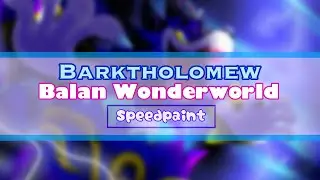 [ibisPaint] Barktholomew | Speedpaint (Balan Wonderworld)
