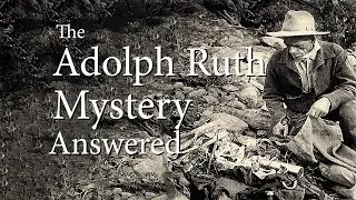 Unraveling the Adolph Ruth Mystery: The Search for the Lost Dutchman Mine Reignited