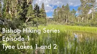 Bishop Hiking Series - Episode 1