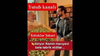 Aktiyor Ramin Haciyevi Belə Təbrik Etdilər ....