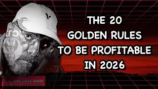 20 Golden Rules To Be Profitable in 2026 | The Inner Circle Trader