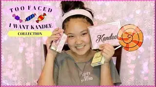 TOO FACED I WANT KANDEE COLLECTION❤️