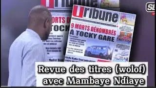 Revue des titres (wolof) de Zik Fm du Samedi 27 Decembre 2025 avec Mambaye Ndiaye