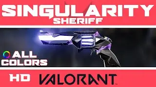 Singularity Sheriff VALORANT Skin | ALL COLORS IN-GAME | Skins Showcase